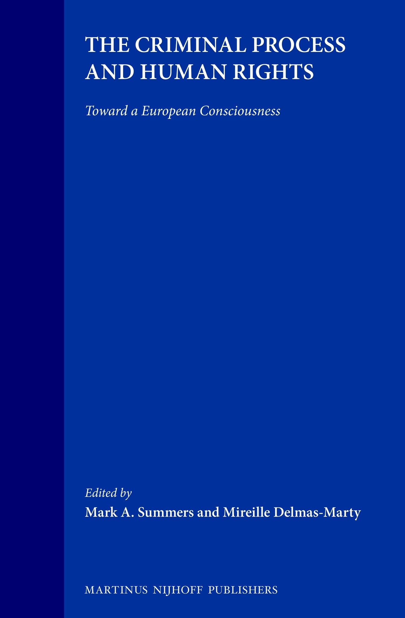 The Criminal Process and Human Rights